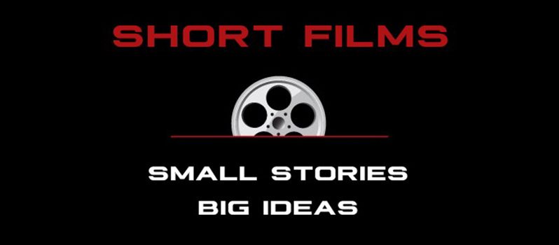 فیلم‌های کوتاه داستان‌های کوچک، ایده‌های بزرگ