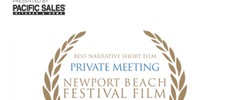 «ملاقات خصوصی» جایزه بهترین فیلم کوتاه جشنواره Newport beach را دریافت کرد